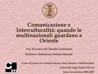 Corso di Laurea in Comunicazione Interculturale e Multimediale Università degli Studi di Pavia