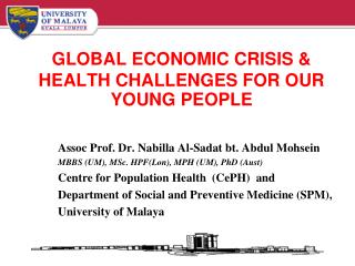 GLOBAL ECONOMIC CRISIS &amp; HEALTH CHALLENGES FOR OUR YOUNG PEOPLE