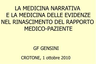 LA MEDICINA NARRATIVA E LA MEDICINA DELLE EVIDENZE NEL RINASCIMENTO DEL RAPPORTO MEDICO-PAZIENTE