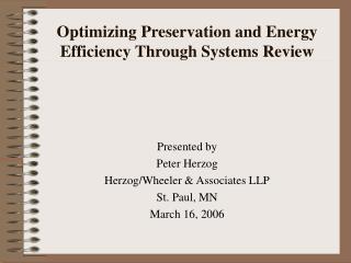 Optimizing Preservation and Energy Efficiency Through Systems Review