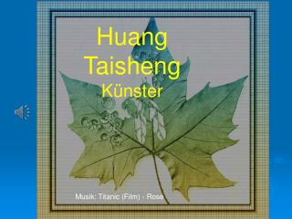 Huang Taisheng Künster