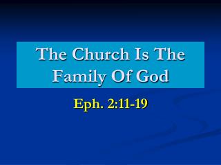 The Church Is The Family Of God