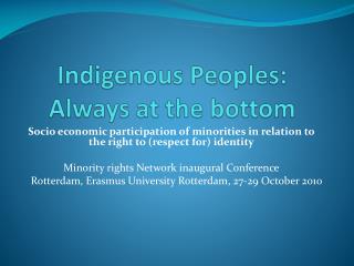 Indigenous Peoples: Always at the bottom