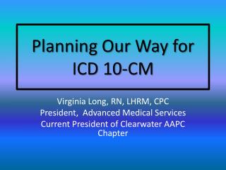 Planning Our Way for ICD 10-CM
