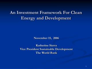 An Investment Framework For Clean Energy and Development