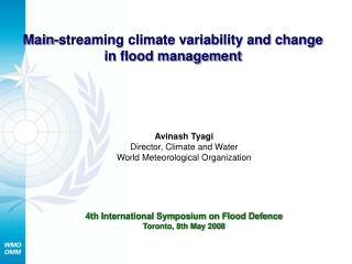 Main-streaming climate variability and change in flood management