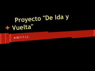 Proyecto &quot;De Ida y Vuelta&quot;