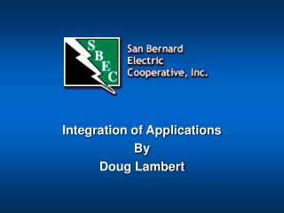 Integration of Applications By Doug Lambert