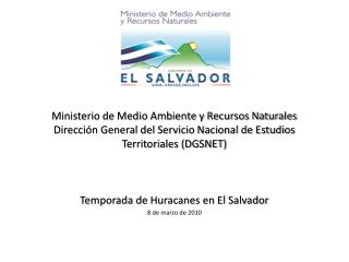 Temporada de Huracanes en El Salvador 8 de marzo de 2010