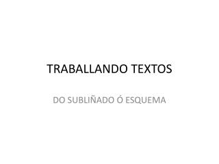 TRABALLANDO TEXTOS