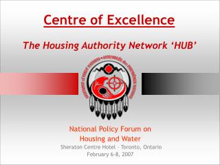 Centre of Excellence The Housing Authority Network ‘HUB’