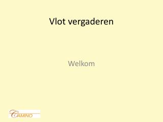 Vlot vergaderen