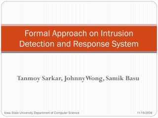 Formal Approach on Intrusion Detection and Response System