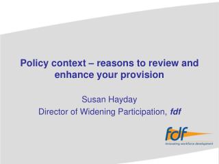 Policy context – reasons to review and enhance your provision