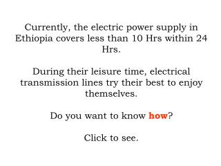 Currently electric power supply in Ethiopia