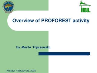 Overview of PROFOREST activity