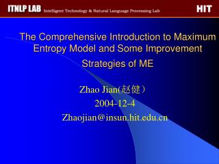 The Comprehensive Introduction to Maximum Entropy Model and Some Improvement Strategies of ME