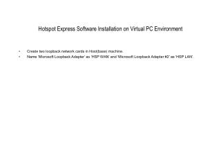 Hotspot Express Software Installation on Virtual PC Environment