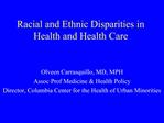 Racial and Ethnic Disparities in Health and Health Care