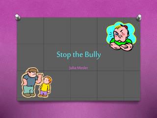 Stop the Bully