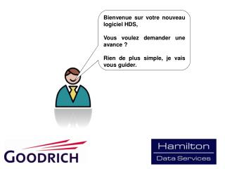 Bienvenue sur votre nouveau logiciel HDS, Vous voulez demander une avance ?