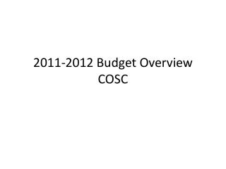 2011-2012 Budget Overview COSC