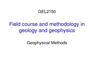 Field course and methodology in geology and geophysics