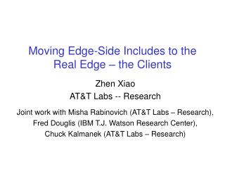 Moving Edge-Side Includes to the Real Edge – the Clients