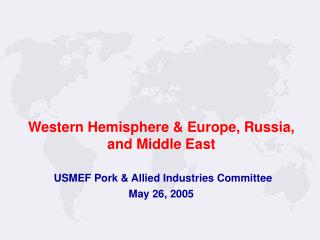 USMEF Pork &amp; Allied Industries Committee May 26, 2005