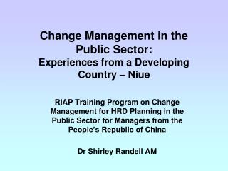 Change Management in the Public Sector: Experiences from a Developing Country – Niue