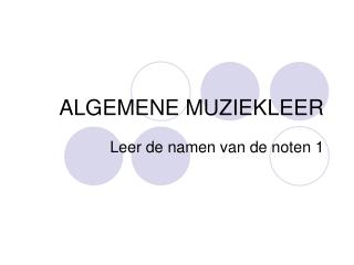 ALGEMENE MUZIEKLEER