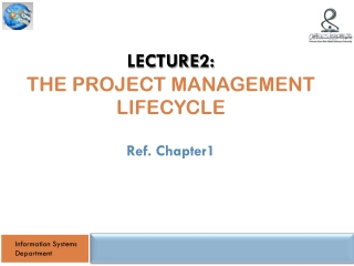 Lecture 2 : THE project management lifecycle