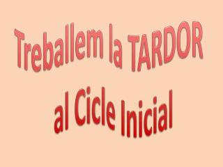 Treballem la TARDOR al Cicle Inicial