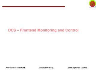 DCS – Frontend Monitoring and Control