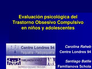 Evaluación psicológica del Trastorno Obsesivo Compulsivo en niños y adolescentes