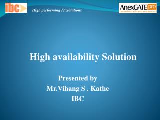 Presented by Mr.Vihang S . Kathe IBC