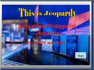 Antagonist/Protagonist Jeopardy