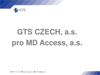 GTS CZECH, a.s. pro MD Access, a.s.