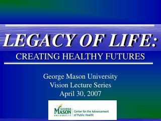 George Mason University Vision Lecture Series April 30, 2007