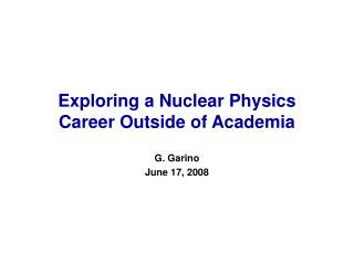 Exploring a Nuclear Physics Career Outside of Academia
