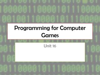 Programming for Computer Games