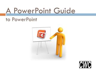 A PowerPoint Guide to PowerPoint