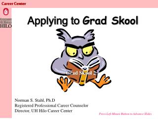 Applying to Grad Skool