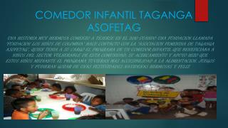 COMEDOR INFANTIL TAGANGA ASOFETAG