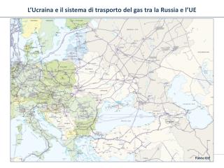 L’Ucraina e il sistema di trasporto del gas tra la Russia e l’UE