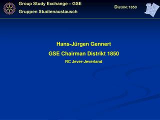 Hans-Jürgen Gennert GSE Chairman Distrikt 1850 RC Jever-Jeverland