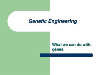 PPT - Genetic Engineering PowerPoint Presentation, free download - ID ...