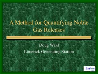 A Method for Quantifying Noble Gas Releases