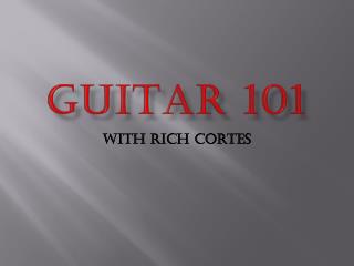 Guitar 101