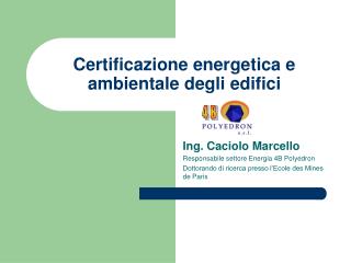 Certificazione energetica e ambientale degli edifici